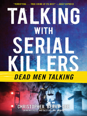 cover image of Talking with Serial Killers: Dead Men Talking